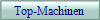 Top-Machinen